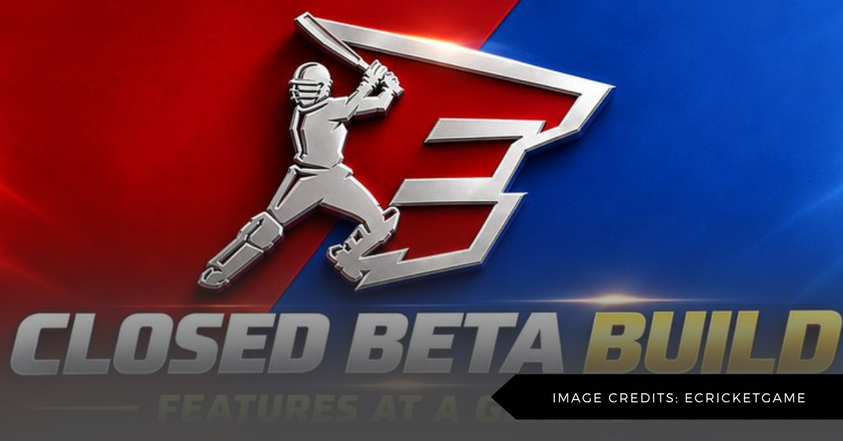 eCricket Closed Beta Rollout Begins: Here’s How to Get Your Access Pass